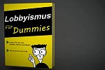 Lobbyismus für Dummies